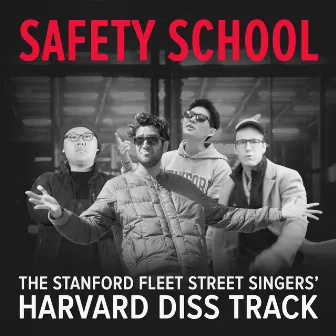 Safety School (Harvard Diss Track) by Stanford Fleet Street Singers