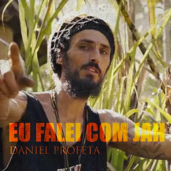 Eu Falei com Jah by Daniel Profeta