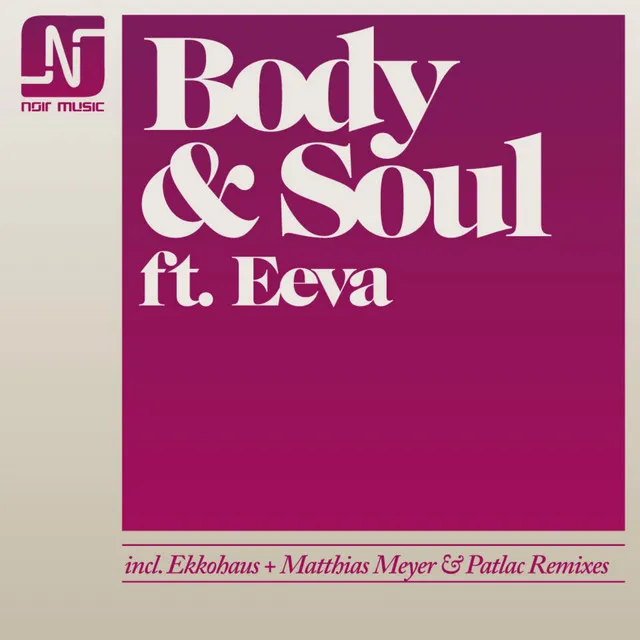 Body and Soul - Matthias Meyer & Patlac Deeper Remix