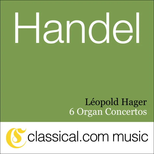 Organ Concerto in B flat, Op. 4 No. 6 - Andante - Allegro