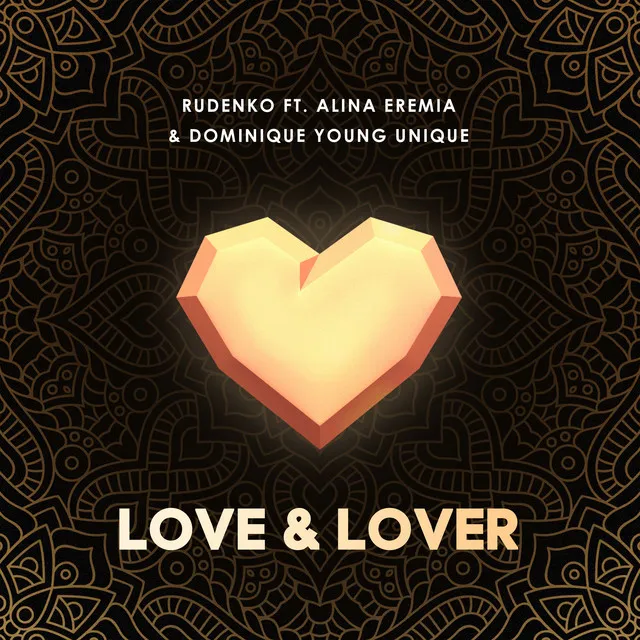 Love & Lover (feat. Alina Eremia & Dominique Young Unique)