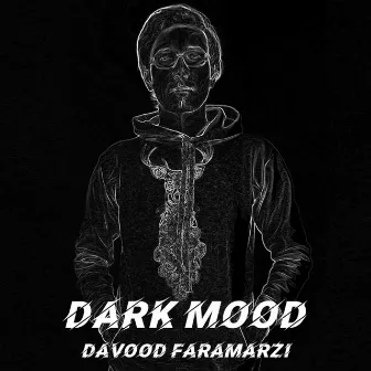 Dark Mood by Davood Faramarzi