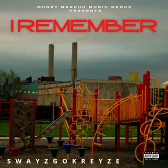 I Remember by Swayzgokreyze