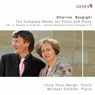 Respighi, O.: Violin and Piano, Vol. 3 by Ilona Then-Bergh