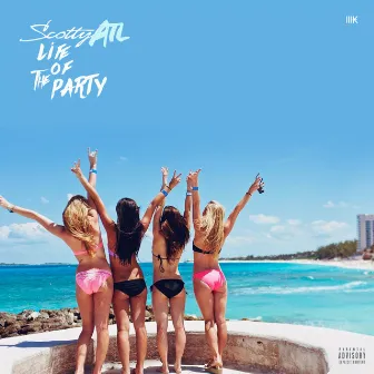 Life of the Party by Scotty Atl