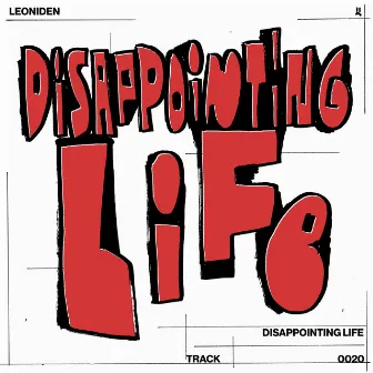 Disappointing Life by Leoniden