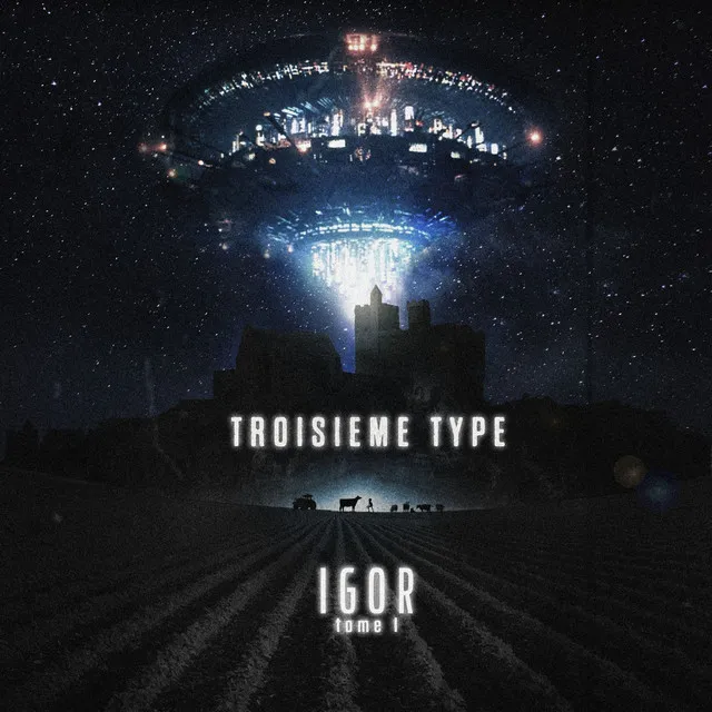 Troisième Type: Igor (Tome 1)