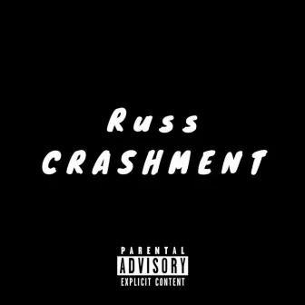 Crashment by Russ