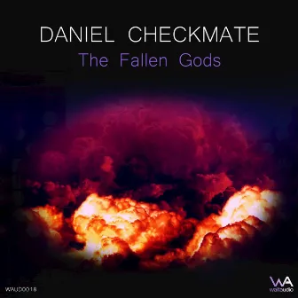 The Fallen Gods by Daniel Checkmate