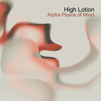 Alpha Peace of Mind by High Lotion