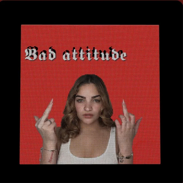 Bad Attitude