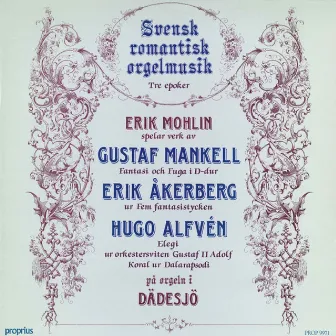 Svensk romantisk orgelmusik by Erik Mohlin