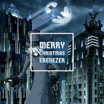 Merry Christmas Ebenezer by TyMe WArp