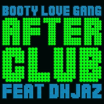 After Club by Booty Love Gang