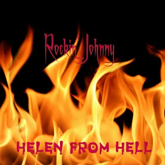 Helen From Hell by Rockin' Johnny