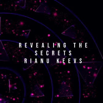 Revealing The Secrets by Rianu Keevs