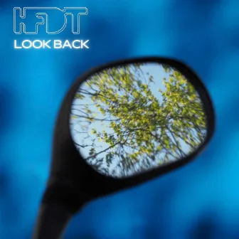 LOOK BACK by HFDT