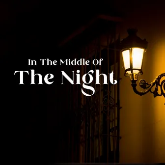 In The Middle Of The Night – Dark Ambient Music by The House Of Romantic Jazz