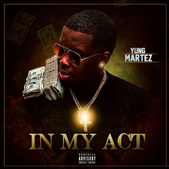 In My Act by Yung Martez