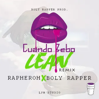 Cuando Bebo Lean (Remix) by DaBolyy