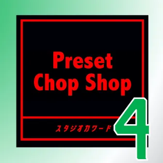 Preset Chop Shop Vol. 4 by studio coward