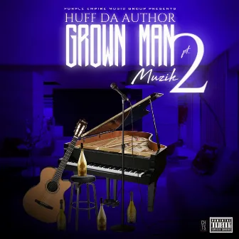 Grown Man Muzik, Pt. 2 by Huff Da Author