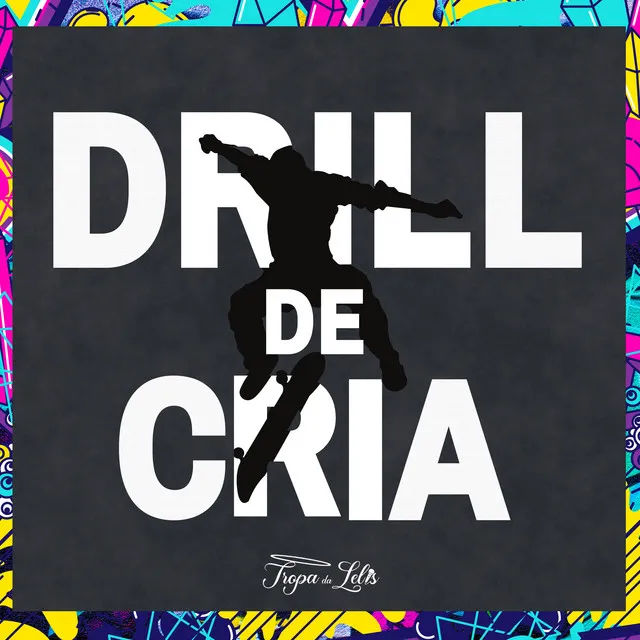 Drill de Cria