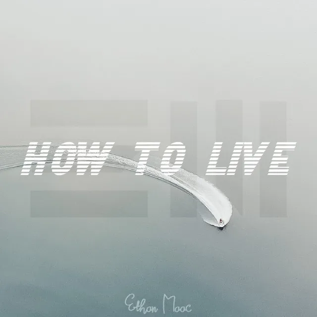 How to Live