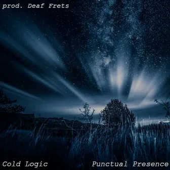 Punctual Presence by Cold Logic