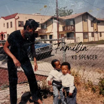 Familia by KD Spencer