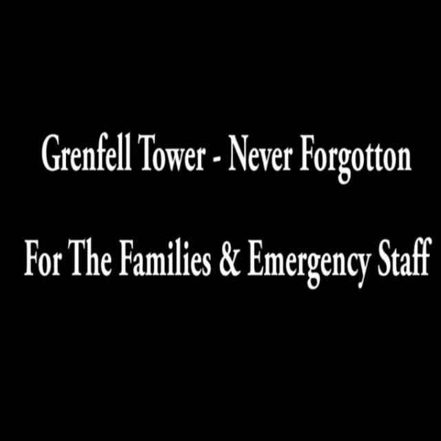 Grenfell Tower - Never Forgotten