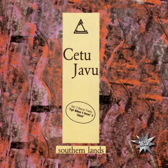 Southern Lands by Cetu Javu