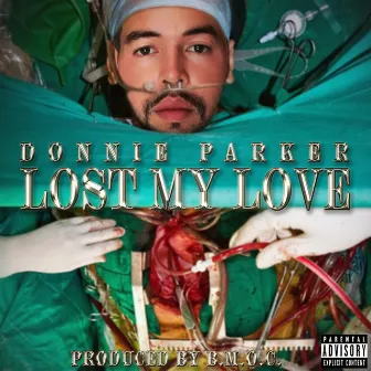 Lost My Love by Donnie Parker