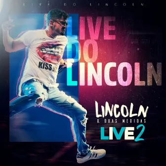 Live do Lincoln, Vol. 2 by LINCOLN