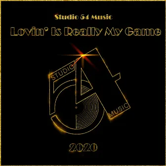 Lovin' Is Really My Game by Studio 54 Music