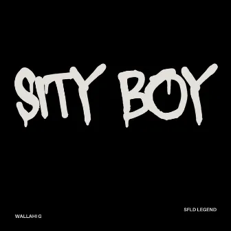 Sity Boy by Wallahi G