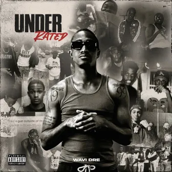 UNDERRATED by Wavi DRE