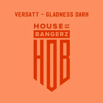 Gladness Dark by Versatt