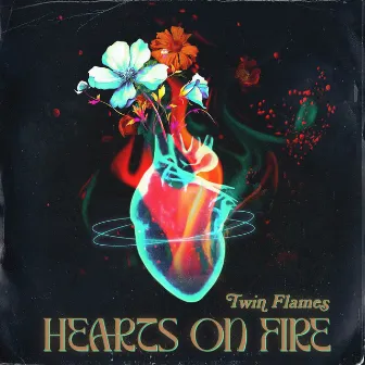 Hearts On Fire by Twin Flames