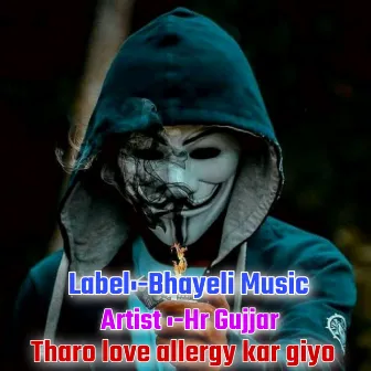 Tharo Love Allergy Kar Giyo by Hr Gujjar