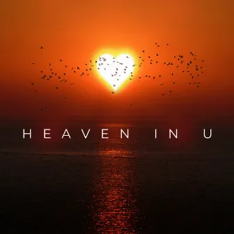 Heaven in U by Chris Maverick