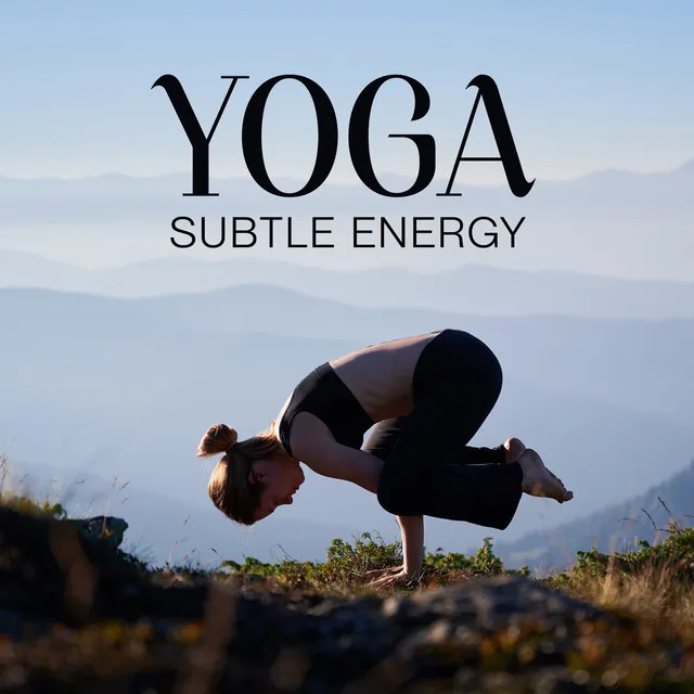 Subtle Energy: Instant Calm, Soften the Stress Response, Healing Nature Sounds for Yoga and Meditation