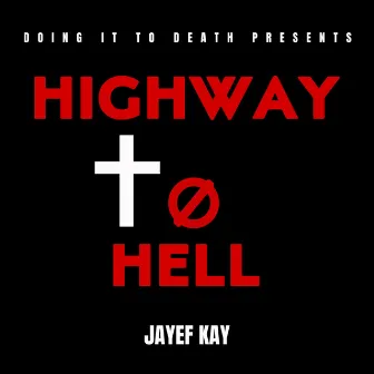 Highway to Hell by Jayef Kay