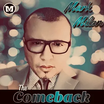 The Comeback by Mark Milan