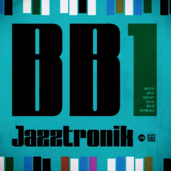 B B 1 by Jazztronik