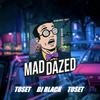 Mad Dazed 2021 by Te-Yo