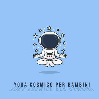 Yoga cosmico per bambini by Relax accademia di benessere