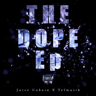 The Dope EP by Juice Cobain