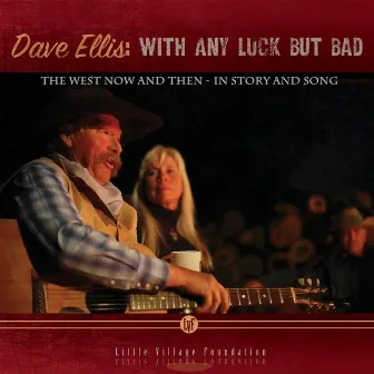 With Any Luck but Bad by Dave Ellis