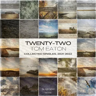 Twenty-Two: Collected Singles, 2021-2022 by Tom Eaton